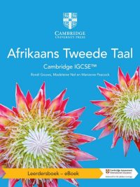 Afrikaans Tweede Taal Cambridge IGCSE™ Leerdersboek – eBoek