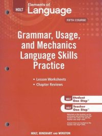 Elements of Language: Fifth Course - Grammar Usage and Mechanics Language Skills Practice
