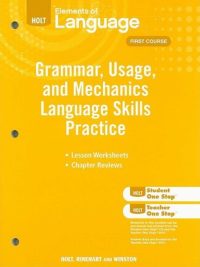 Elements of Language: First Course - Grammar Usage and Mechanics Language Skills Practice