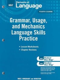 Elements of Language Fourth Course: Grammar Usage and Mechanics Language Skills Practice
