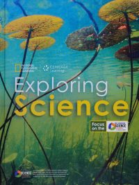 Exploring Science 3 Focus on the Next Generation Science Standards