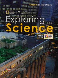 Exploring Science Grade 4 Teacher's Guide (Focus on the Next Generation Science Standards)
