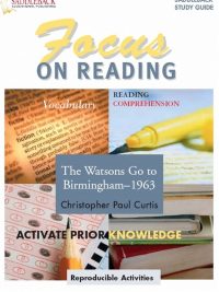 Focus on Reading Study Guide: The Watsons Go to Birmingham—1963 (2006)