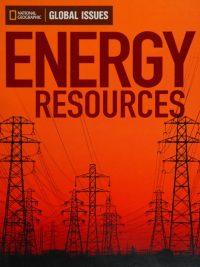 National Geographic Global Issues: Energy Resources (2014)