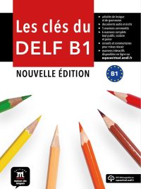 Les clés du DELF B1 - Nouvelle Édition
