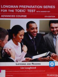 Longman Preparation Series for the TOEIC Test: Listening and Reading - Advanced Course 5th Edition (with Answer Key) (2012)