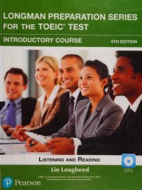 Longman Preparation Series for the TOEIC Test: Listening and Reading Introductory Course 6th Edition (2018)