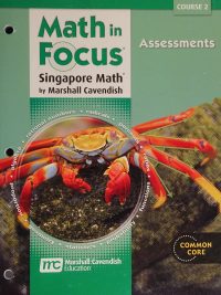 Math in Focus: Singapore Math Assessments Course 2 Common Core (2013)