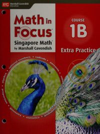 Math in Focus: Singapore Math Course 1B Extra Practice (2018)