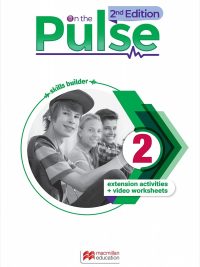 Macmillan On the Pulse 2nd Edition 2 Skills Builder: Extension Activities + Video Worksheets