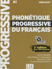 Phonétique Progressive du Français - A1 Débutant - 2e édition avec 450 exercices (2018)