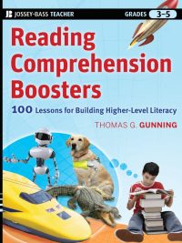 Reading Comprehension Boosters: 100 Lessons for Building Higher-Level Literacy Grades 3–5 (2010)