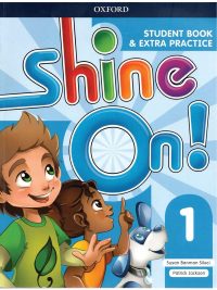 Shine On! 1 Student Book & Extra Practice (2017)