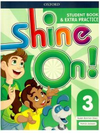 Shine On! 3 Student Book & Extra Practice