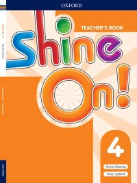 Shine On! 4 Teacher's Book (2018)