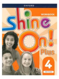 Shine On! Plus 4 Workbook
