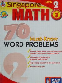 Singapore Math Level 2: 70 Must-Know Word Problems (Grade 3) (2009)