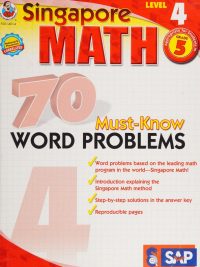 Singapore Math Level 4: 70 Must-Know Word Problems (Grade 5) (2009)