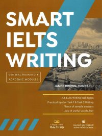 Smart IELTS Writing: General Training & Academic Modules