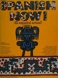Spanish Now! ¡El español actual! A Spanish Level-One Worktext (Second Revised Edition) (1977)