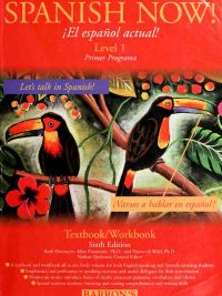 SPANISH NOW! Level 1 - Textbook/Workbook (Sixth Edition) (1997)