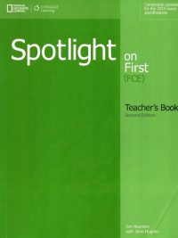 Spotlight on First (FCE) Teacher's Book Second Edition (2015)