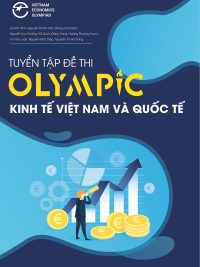 Tuyển tập đề thi Olympic Kinh tế Việt Nam và Quốc tế