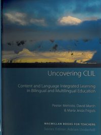 Uncovering CLIL: Content and Language Integrated Learning in Bilingual and Multilingual Education (2008)