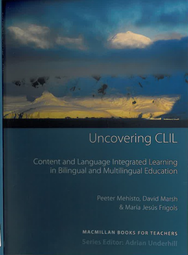 Uncovering CLIL: Content and Language Integrated Learning in Bilingual and Multilingual Education (2008)