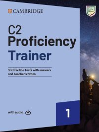 C2 Proficiency Trainer 1: Six Practice Tests with answers and Teacher's Notes (2026)