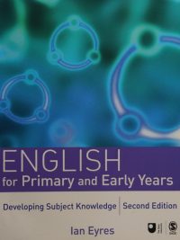 English for Primary and Early Years: Developing Subject Knowledge Second Edition (2007)