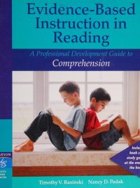 Evidence-Based Instruction in Reading: A Professional Development Guide to Comprehension (2008)