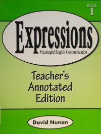 Expressions: Meaningful English Communication - Book 1 - Teacher's Annotated Edition (2001)
