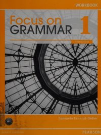 Focus on Grammar 1: An Integrated Skills Approach Third Edition - Workbook (2012)