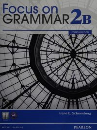 Focus on Grammar 2B: An Integrated Skills Approach Fourth Edition (2012)