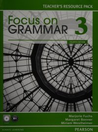 Focus on Grammar 3: An Integrated Skills Approach Fourth Edition - Teacher's Resource Pack (2012)