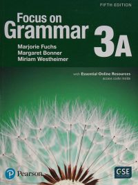 Focus on Grammar 3A: An Integrated Skills Approach Fifth Edition Volume A (2017)