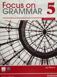 Focus on Grammar 5: An Integrated Skills Approach Fourth Edition (2012)
