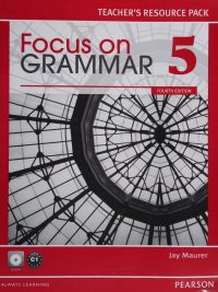 Focus on Grammar 5: An Integrated Skills Approach Fourth Edition Teacher's Resource Pack (2012)