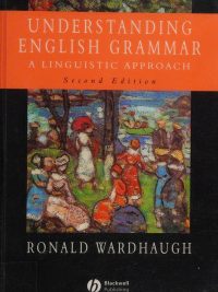 Understanding English Grammar: A Linguistic Approach Second Edition (2003)