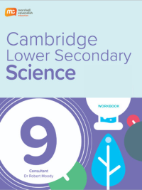 MCE Cambridge Lower Secondary Science 9 Workbook (Marshall Cavendish Education) - SÁCH SCIENCE VINSCHOOL MỚI NĂM NAY 2027