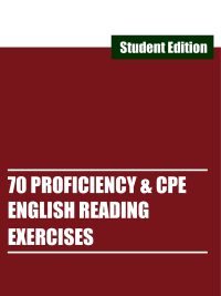 70 Proficiency & CPE English Reading Exercises: Student Edition