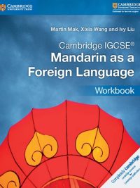 Cambridge IGCSE Mandarin as a Foreign Language Workbook