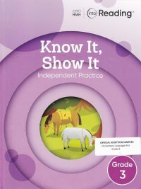Into Reading: Know It Show It - Independent Practice - Grade 3