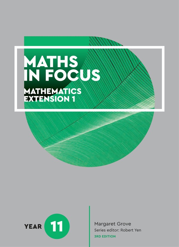 Maths in Focus 11 Mathematics Extension 1 (3rd Edition) (2018)
