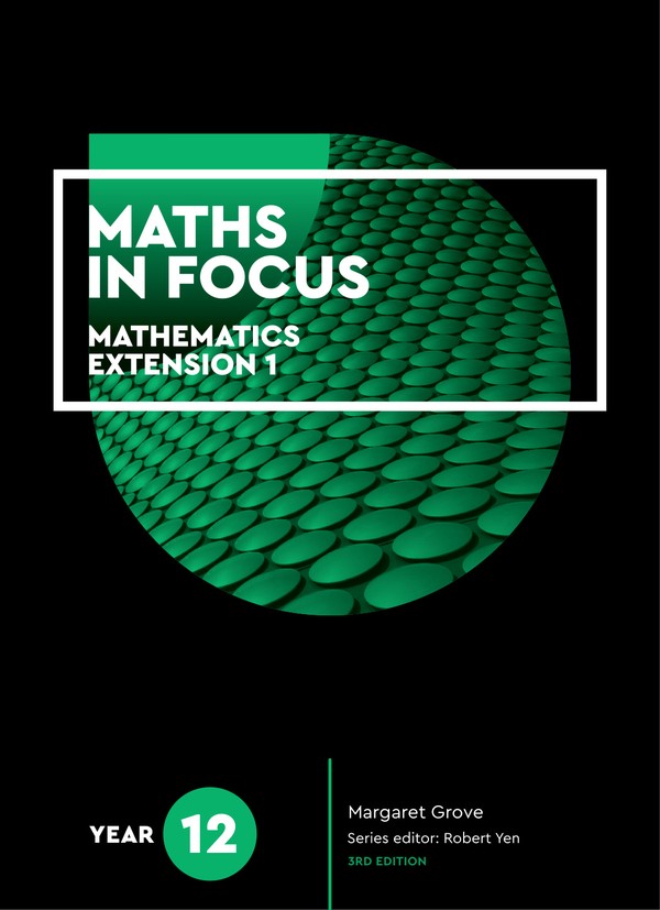 Maths in Focus 12 Mathematics Extension 1 (3rd Edition) (2019)