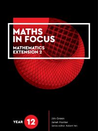Maths in Focus 12 Mathematics Extension 2 (1st Edition) (2019)