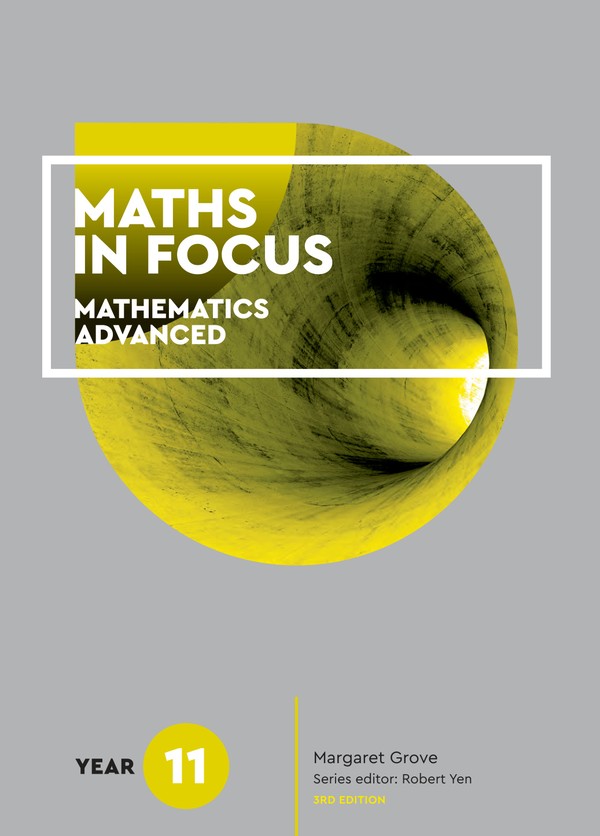 Maths in Focus: Year 11 Mathematics Advanced (3rd Edition) (2018)